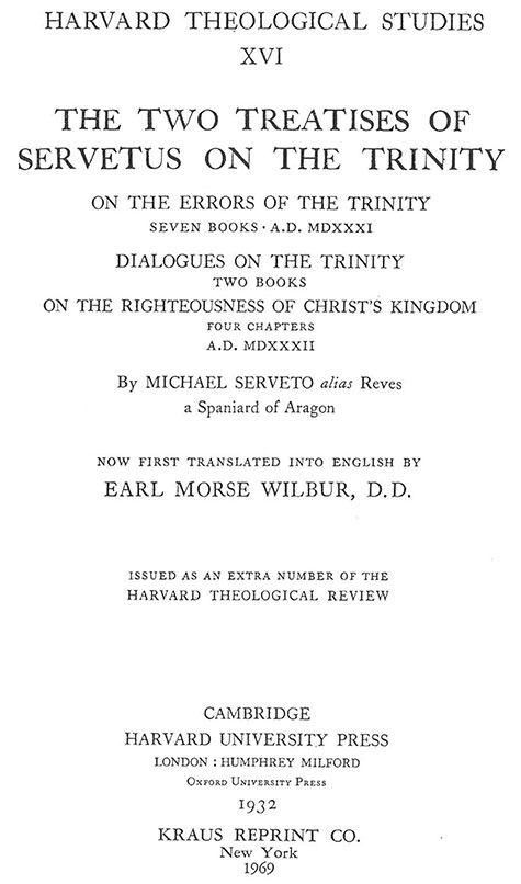 Servetus on the Trinity The two treatises of the Servetus on the Trinity